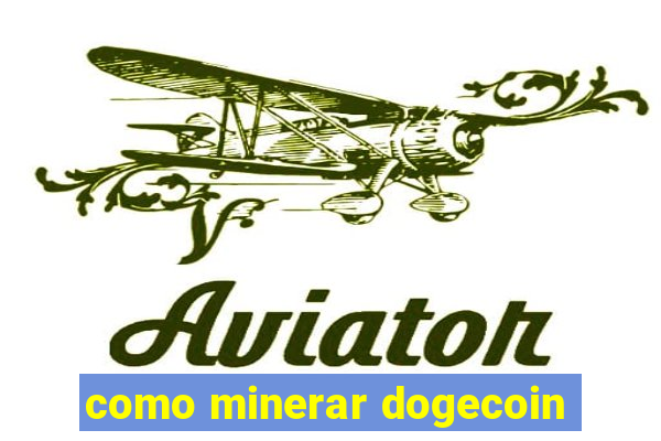 como minerar dogecoin